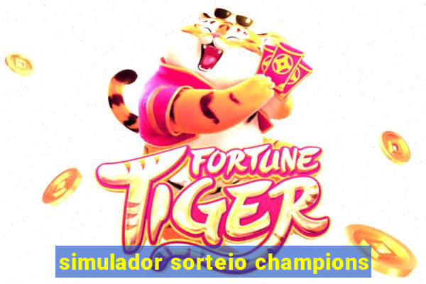 simulador sorteio champions